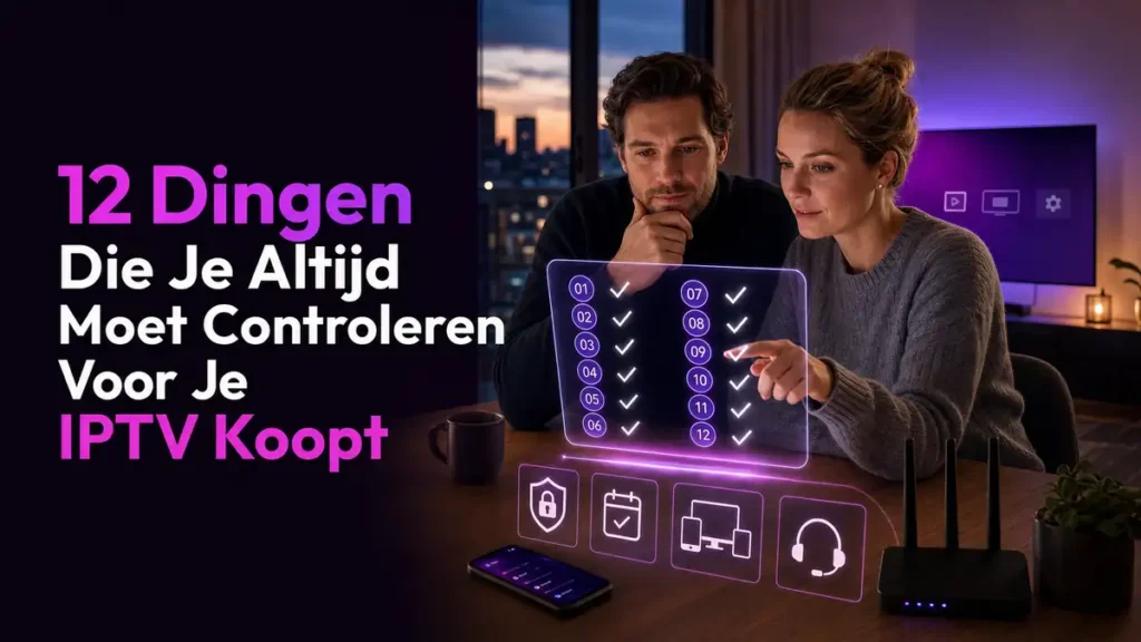 IPTV kopen checklist met 12 controles voor een veilige keuze