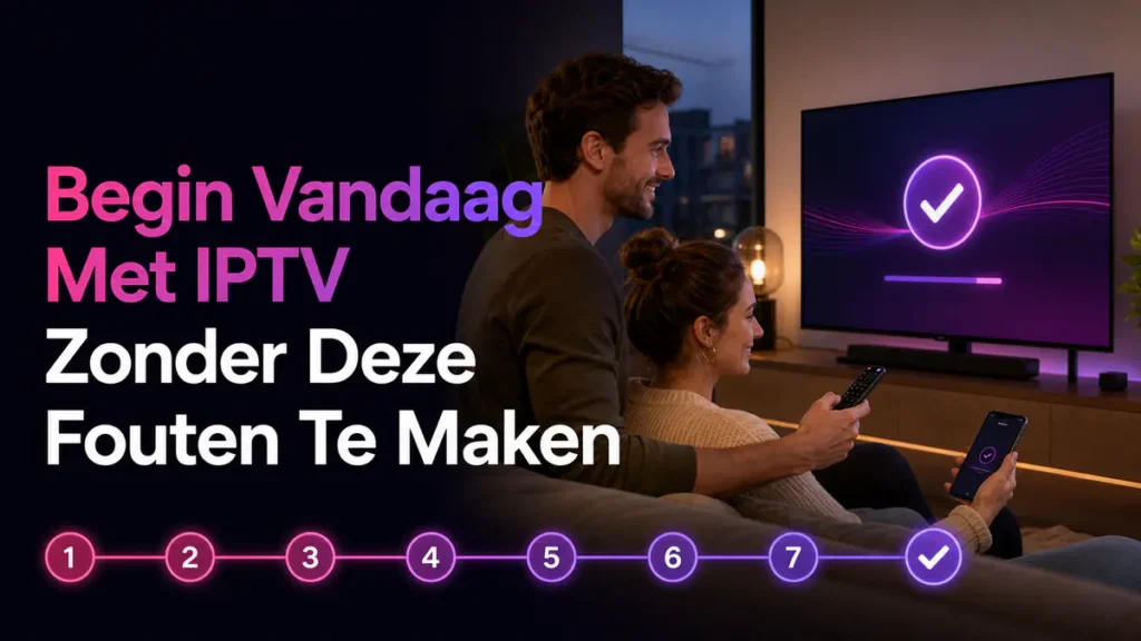 Beginnen met IPTV in zeven duidelijke stappen op Smart TV