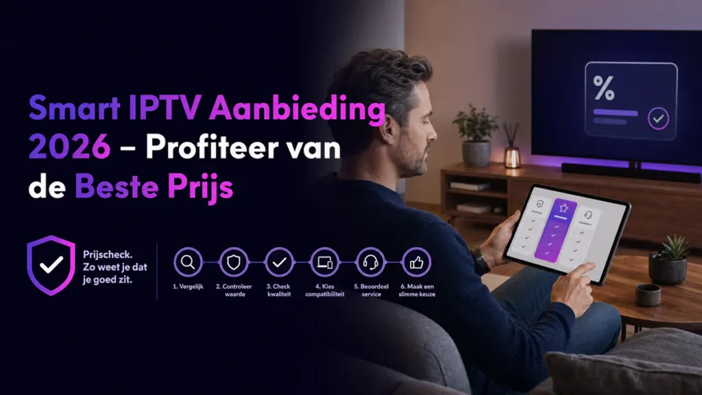 Smart IPTV aanbieding 2026 met pakketvergelijking en beste prijs
