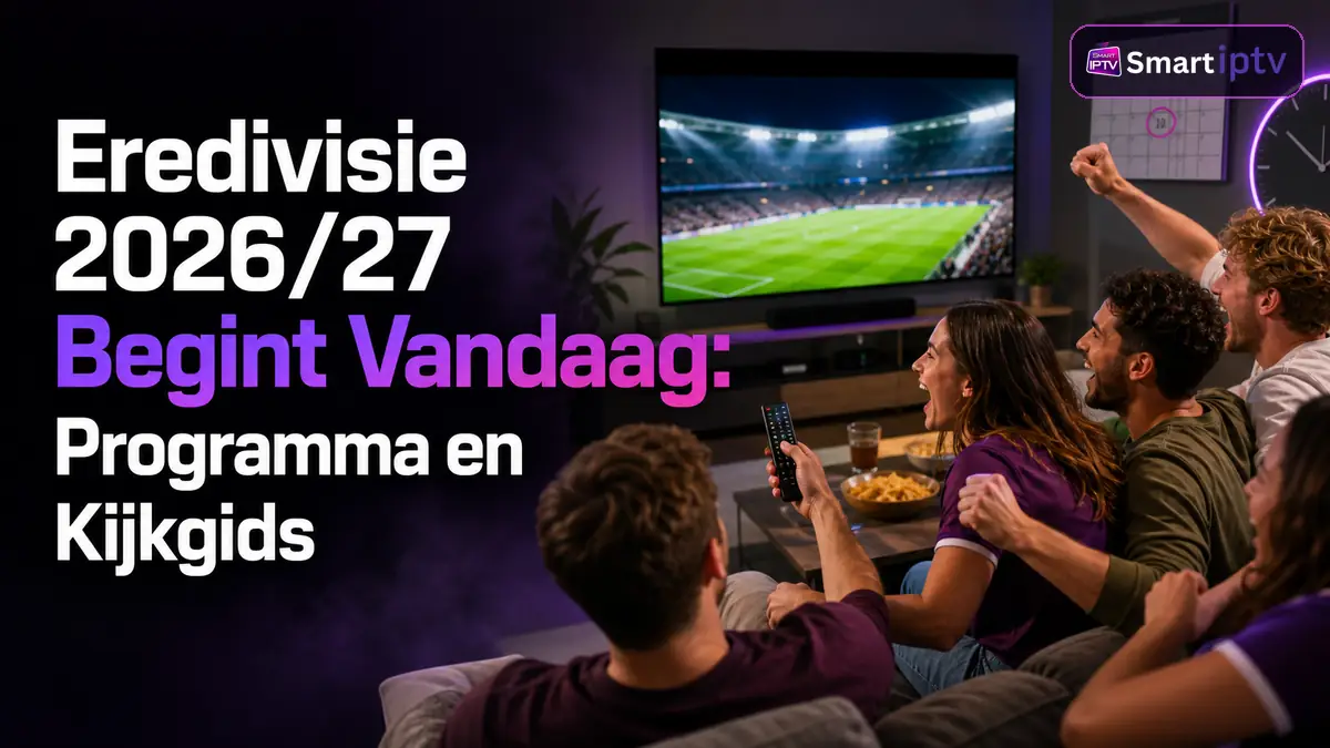 Eredivisie 2026 27 programma en kijkgids voor openingsweekend