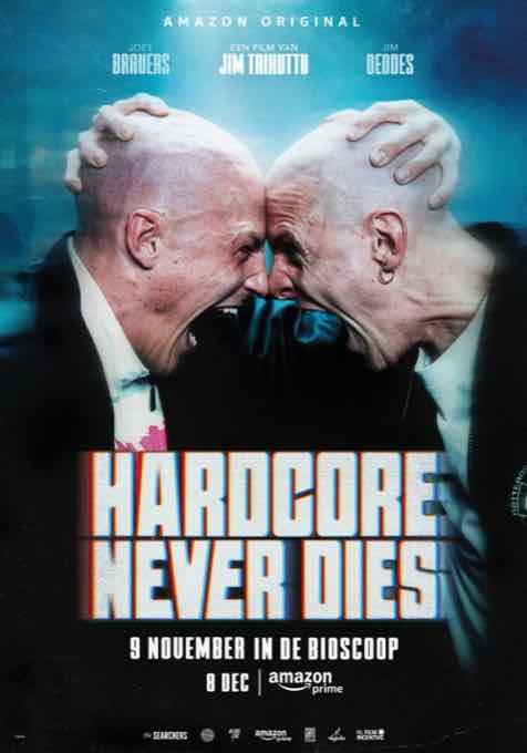 Hardcore Never Dies – bekende film bij Nederlandse kijkers
