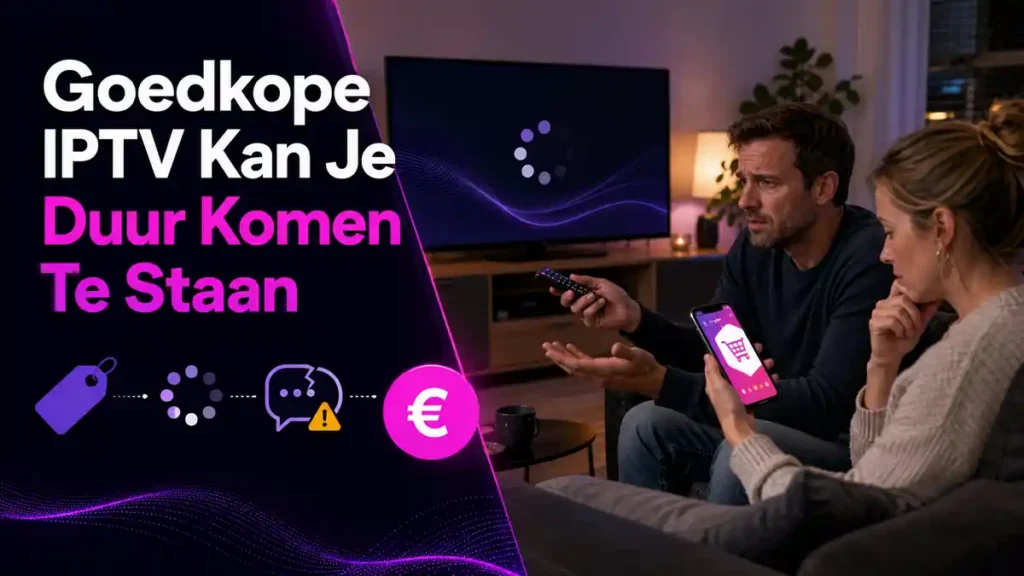 Goedkope IPTV met buffering en verborgen kosten