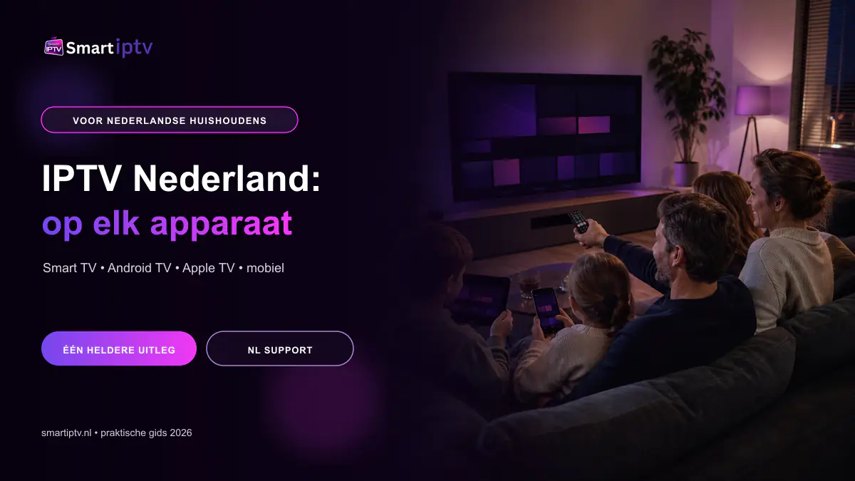 IPTV Nederland op Smart TV Android TV Apple TV en mobiel