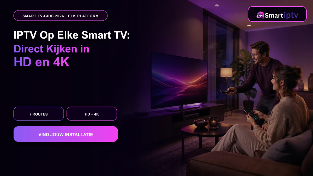 IPTV op elke Smart TV met HD en 4K installatieroutes