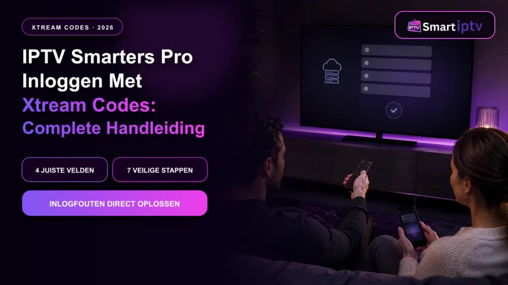 IPTV Smarters Pro inloggen met Xtream Codes server URL gebruikersnaam en wachtwoord