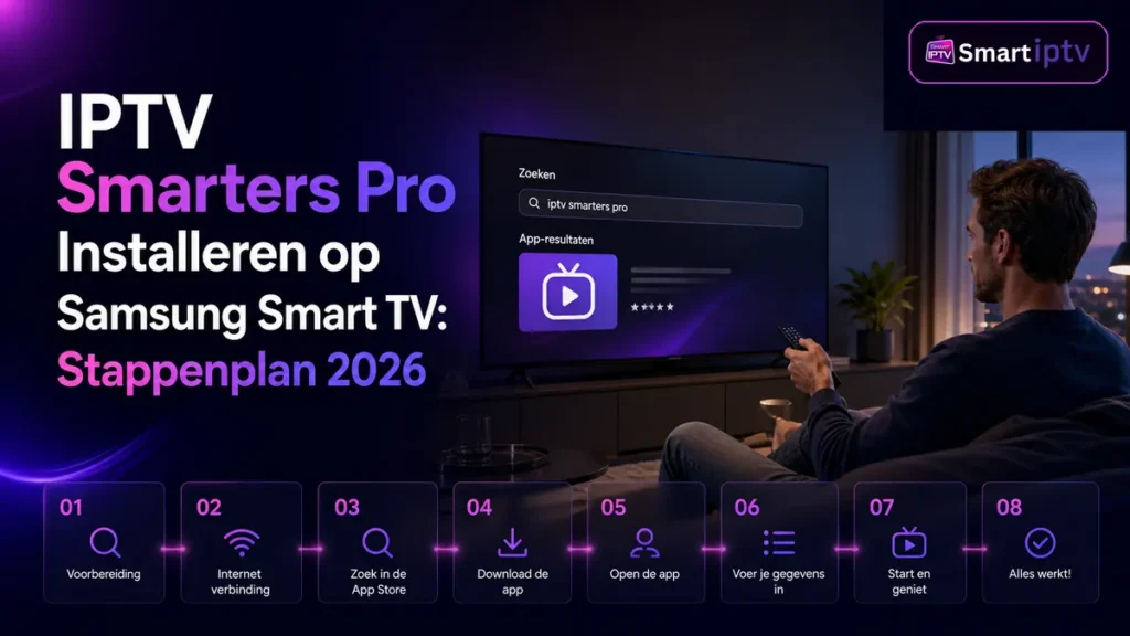 IPTV Smarters Pro installeren op Samsung Smart TV in 2026
