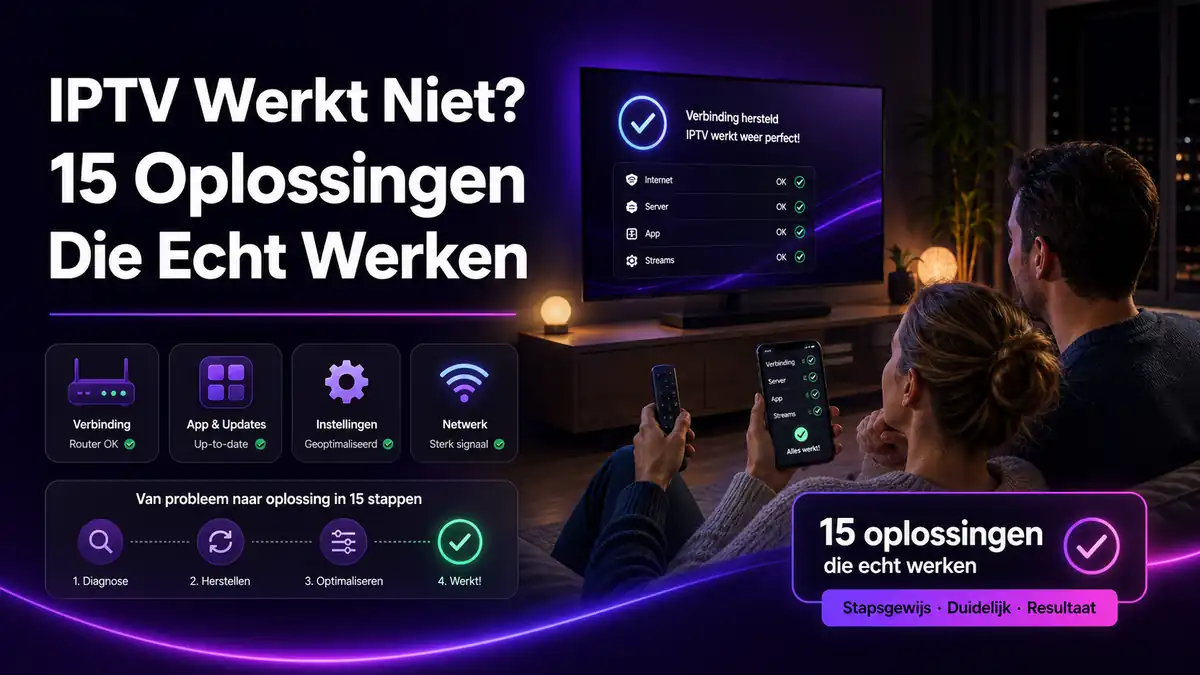 IPTV werkt niet met 15 oplossingen voor Smart TV router app en verbinding